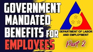 GOVERNMENT MANDATED BENEFITS for EMPLOYEES as per DOLE 2023  PART 2 [upl. by Garreth]