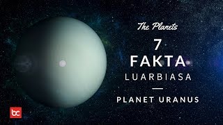 PLANET ANJAY 7 FAKTA MENCENGANGKAN URANUS SI PLANET TERDINGIN DI TATA SURYA [upl. by Fanchet]