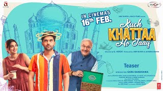 KUCH KHATTAA HO JAAY Teaser Guru RandhawaSaiee M Manjrekar  Anupam Kher [upl. by Inafit]