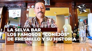 La Selva Bar los famosos quotCONEJOSquot en Fresnillo y la historia de esta emblemática cantina [upl. by Yle]