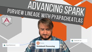 Advancing Spark  Manual Lineage with the Purview PyApacheAtlas API [upl. by Aronel]