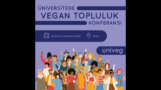 Üniversitede Vegan Topluluk Konferansı [upl. by Brittany27]