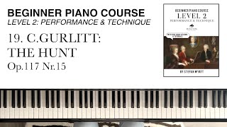 Beginner Piano Course  19 CGurlitt The Hunt Op117 Nr15  Piano Tutorial [upl. by Rabin]