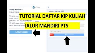 Tutorial Daftar KIP KULIAH Jalur Mandiri PTS [upl. by Karrah]