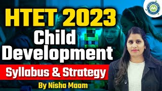 HTET 2023 HOW TO PREPARE CHILD DEVELOPMENT New SyllabusFOR HTET EXAM TOPIC WISE SYLLABUS ANALYSIS [upl. by Hannahoj]