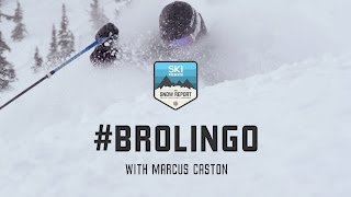 BroLingo with Skier Marcus Caston amp Halley OBrien  SKI Magazines The Snow Report [upl. by Nishom]