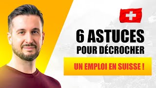 6 ASTUCES POUR DÉCROCHER UN EMPLOI EN SUISSE [upl. by Tomchay]