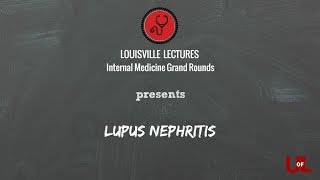 Grand Rounds Lupus Nephritis with Dr Rovin [upl. by Weisbrodt]