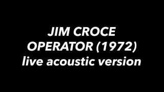 Jim Croce  Operator lyrics [upl. by Lever]