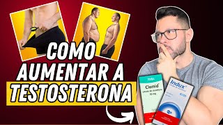 COMO AUMENTAR A TESTOSTERONA COM UM ÚNICO MEDICAMENTO [upl. by Lucio]