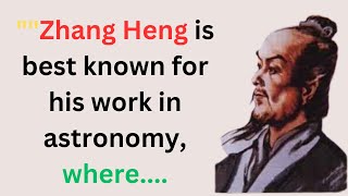 30 Most Powerful Quotes By Zhang Heng biography History and education of Zhang Heng [upl. by Zaneski411]