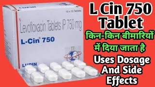 L Cin 750 mg Tablet Uses  Dosage And Side Effects  Levofloxacin Tablets 750 mg [upl. by Imaj]