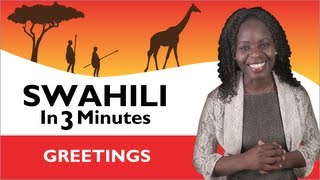 Learn Swahili  Swahili in Three Minutes  Greetings [upl. by Aketahs]