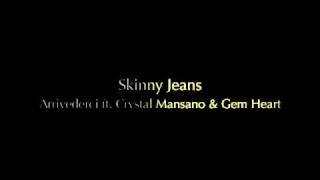 Skinny Jeans Arrivederci ft Gem Heart Clean [upl. by Aihcrop705]