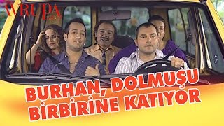 Burhan Altıntop Dolmuş Macerası  Avrupa Yakası [upl. by Gathard]