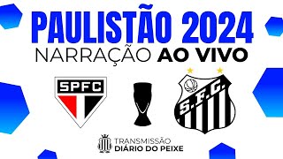 AO VIVO  SÃO PAULO X SANTOS  PAULISTÃO 2024 [upl. by Preuss]