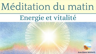 Méditation guidée du matin  affirmations positives  vitalité amp énergie [upl. by Pentheam]