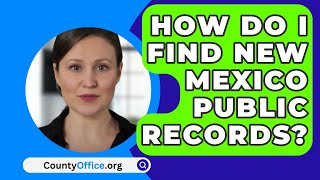 How Do I Find New Mexico Public Records  CountyOfficeorg [upl. by Keryt]