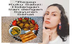 Cara Membuat Kuku Sabzi Omelet Sayuran Khas Iran [upl. by Attenad63]