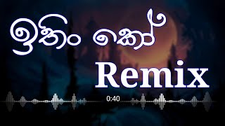 ithin ko dj remix ඉතින් කෝ remix 2020 sinhala dj Dj Amitha [upl. by Zinah]