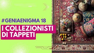 I collezionisti di Tappeti  geniaenigma [upl. by Ahsener638]