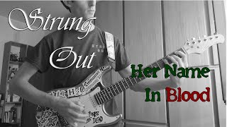 GG Guitar Cover STRUNG OUT  Her Name In Blood [upl. by Jeremiah]