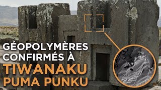 Révélations à Tiwanaku  Puma Punku  Présence de géopolymères [upl. by Zeena535]