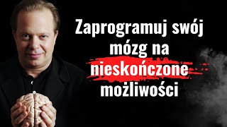 Dowiedz się jak przeprogramować swój mózg Przejmij kontrolę nad umysłem Zmień wzorce Joe Dispenza [upl. by Emyle]