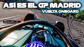 Vuelta onboard NUEVO circuito MADRID GP de FORMULA 1 [upl. by Allistir232]