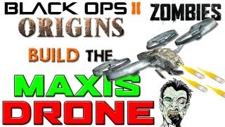 Maxis Drone Full Guide Origins Tutorial  Call of Duty Black Ops 2 Zombies PS3  Xbox 360 ᴴᴰ [upl. by Adnoraj58]