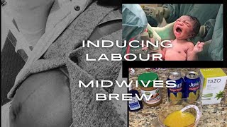 MIDWIVES BREW INDUCING LABOUR AT 39WEEKS DOES IT WORKS [upl. by Alethea]