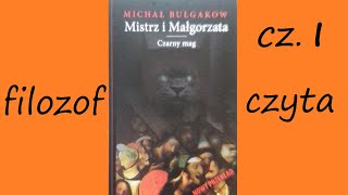 M Bułgakow Bułhakow Mistrz i Małgorzata  cz I  DOWÓD NA ISTNIENIE [upl. by Nyllewell852]