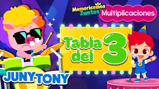 Canción de la Tabla del 3  Multiplicaciones  Matemática para Niños  JunyTony en español [upl. by Yxor]