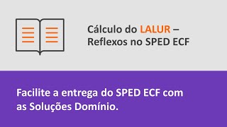 Cálculo do LALUR Reflexos no SPED ECF [upl. by Romano]