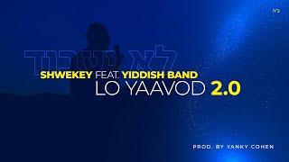 לא יעבוד 20 Shwekey ft Yiddish [upl. by Alah125]