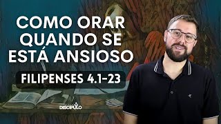 Vencendo a Ansiedade  Filipenses 4123 [upl. by Tnemelc]