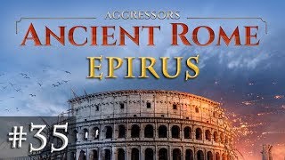 Lets Play Aggressors Ancient Rome 35 Der Kampf an der Mauer Epirus [upl. by Yorick]