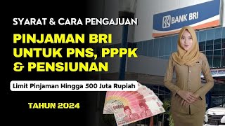 Syarat amp Cara Pengajuan Pinjaman Bank BRI Untuk PNS PPPK dan PENSIUNAN‼️ Tahun 2024 [upl. by Ahsilet]