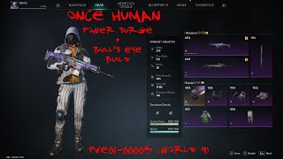 ONCE HUMAN POWER SURGE  BULLSEYE PVP BUILD [upl. by Buckels]