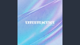 Effervescence [upl. by Steep257]