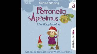 Petronella Apfelmus  Teil 3 Schneeballschlacht und Wichtelstreiche [upl. by Ogdon]