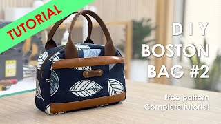 TUTORIAL  Boston Bag Series 2 Free Pattern and Tutorial [upl. by Niki]