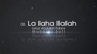 Ustaz Abdullah Fahmi  La ilaha illallah Official Video [upl. by Lowry]