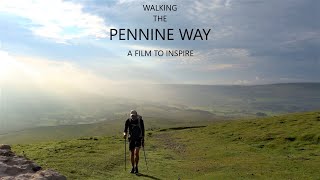 Walking The Pennine Way  A Film to Inspire [upl. by Nosyarg]