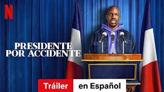 Presidente por accidente Temporada 1  Tráiler en Español  Netflix [upl. by Leahey818]