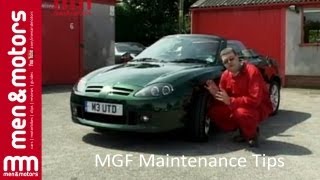 MGF Maintenance Tips [upl. by Eelnodnarb258]