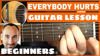 Everybody Hurts Guitar Lesson  part 1 of 2 [upl. by Itraa]