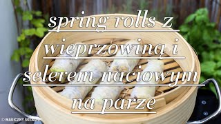 SpringRolls na parze z wieprzowiną selerem naciowym i grzybami shitake  Magiczny Składnik 4 [upl. by Bedad]