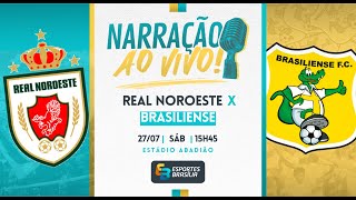 Real NoroesteES x Brasiliense  Brasileirão Série D 2024  Ao Vivo [upl. by Enelrahs]