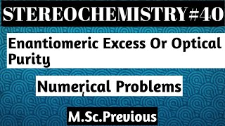 Enantiomeric Excess Or Optical PurityNOBLECHEMISTRY [upl. by Ynattyrb]